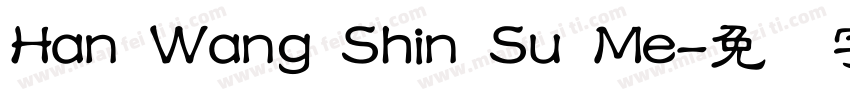 Han Wang Shin Su Me字体转换